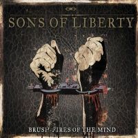 Sons Of Liberty - Brush-fires Of The Mind